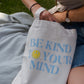 "Be kind" Bag
